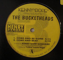 Load image into Gallery viewer, Kenny "Dope" Gonzalez Presents The Bucketheads : Come And Be Gone / These Sounds Fall Into My Mind (12", M/Print)

