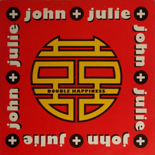 Load image into Gallery viewer, John + Julie : Double Happiness (12")

