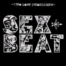 Load image into Gallery viewer, Two Lone Swordsmen : Sex Beat (12")
