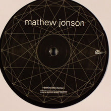 Load image into Gallery viewer, Mathew Jonson : Behind The Mirror (12")
