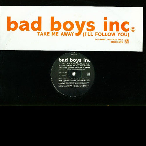 Bad Boys Inc. : Take Me Away (I'll Follow You) (12