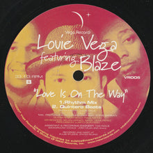 Load image into Gallery viewer, Louie Vega Featuring Blaze : Love Is On The Way (12")
