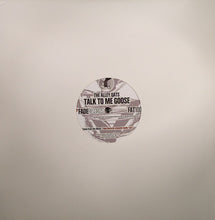 Load image into Gallery viewer, The Alley Qats / Motive featuring Abagale Fischer : Talk To Me Goose / ABE (Real 128 Mix) (12")
