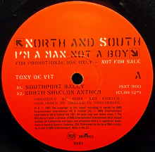 Load image into Gallery viewer, North And South : I&#39;m A Man Not A Boy (12&quot;, Promo)
