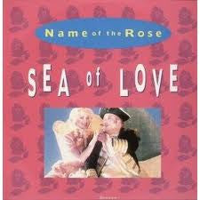 Name Of The Rose : Sea Of Love (12