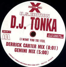 Load image into Gallery viewer, DJ Tonka : (I Want You To) Feel (12")
