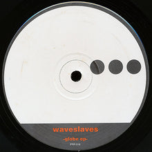Load image into Gallery viewer, Wave Slaves : Globe EP (12", EP)
