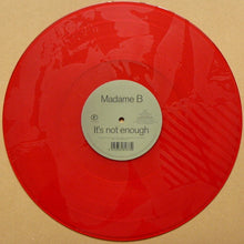 Load image into Gallery viewer, Madame B : It&#39;s Not Enough (12&quot;, S/Sided, Etch, Red)
