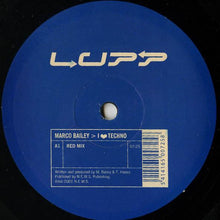 Load image into Gallery viewer, Marco Bailey : I ♥ Techno (12")
