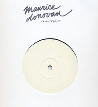 Load image into Gallery viewer, Maurice Donovan : Call My Name (12", S/Sided, W/Lbl, Sta)
