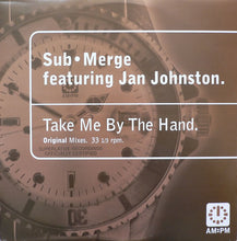 Load image into Gallery viewer, Sub•Merge Featuring Jan Johnston : Take Me By The Hand (Original Mixes) (12")
