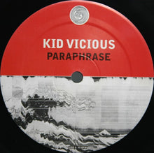 Load image into Gallery viewer, Kid Vicious : Paraphrase (12")
