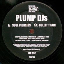Load image into Gallery viewer, Plump DJs : Soul Vibrates / Bullet Train (12&quot;)

