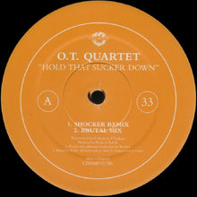 Load image into Gallery viewer, O.T. Quartet* : Hold That Sucker Down (12")
