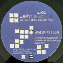 Load image into Gallery viewer, Vinyl Junkie &amp; Dope (2) : Worries In The Dance / We Can Do It (12")
