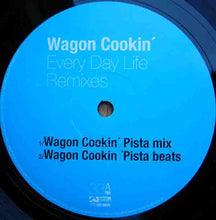 Load image into Gallery viewer, Wagon Cookin' : Every Day Life (Remixes) (12")
