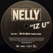 Load image into Gallery viewer, Nelly : Iz U (12&quot;)
