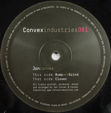 Load image into Gallery viewer, Jon Convex : Bump And Grind / Closer (10&quot;)
