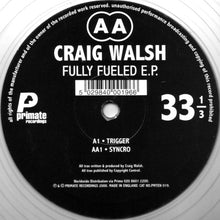 Load image into Gallery viewer, Craig Walsh : Fully Fueled E.P. (10", EP, Cle)
