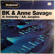Load image into Gallery viewer, BK &amp; Anne Savage : Instantly / Junglize (12", Single)
