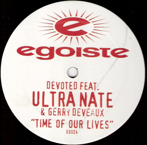 Devoted Feat. Ultra Nate* & Gerry Deveaux : Time Of Our Lives (12