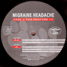 Load image into Gallery viewer, Fade 2 Tha Phuture : Migraine Headache (12&quot;)
