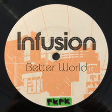 Load image into Gallery viewer, Infusion : Better World (12&quot;, Single)
