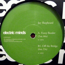 Load image into Gallery viewer, Jay Shepheard : Fuzzy Border / Off The Bridge (12&quot;)
