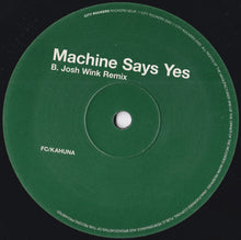 Load image into Gallery viewer, FC Kahuna : Machine Says Yes (12", Promo)
