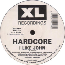 Load image into Gallery viewer, Hardcore : I Like John (12")
