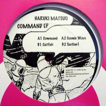 Load image into Gallery viewer, Haruki Matsuo : Command EP (12", EP)
