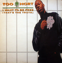 Load image into Gallery viewer, Too Short : I Want To Be Free (12&quot;)
