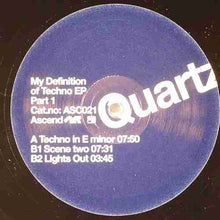 Load image into Gallery viewer, Quartz : My Definition Of Techno EP (Part 1) (12", EP)
