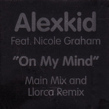 Load image into Gallery viewer, Alexkid Feat. Nicole Graham : On My Mind (12&quot;)
