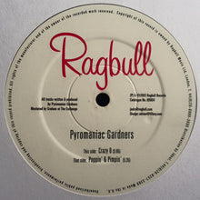 Load image into Gallery viewer, Pyromaniac Gardeners : Crazy 8 / Poppin' &amp; Pimpin' (12")
