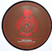 Load image into Gallery viewer, Kerri Chandler : Back To The Raw (12")

