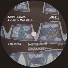 Load image into Gallery viewer, John Tejada &amp; Justin Maxwell : Madness (12")
