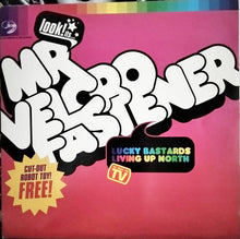 Load image into Gallery viewer, Mr Velcro Fastener* : Lucky Bastards Living Up North (2x12", Album)

