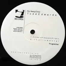 Load image into Gallery viewer, Todd Edwards : Fly Away (One) (12", Single)
