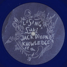 Load image into Gallery viewer, Jack Dixon : Knowledge EP (12&quot;, EP, Blu)
