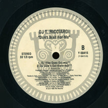 Load image into Gallery viewer, DJ T. Ricciardi* : Don't Wait For Me (12")
