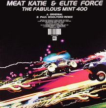 Load image into Gallery viewer, Meat Katie &amp; Elite Force : The Fabulous Mint 400 (12&quot;)
