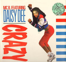 Load image into Gallery viewer, MC B.* Featuring Daisy Dee : Crazy (The Ultimate Remix) (12&quot;)
