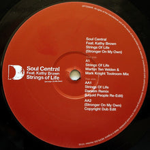 Load image into Gallery viewer, Soul Central Feat. Kathy Brown : Strings Of Life (Stronger On My Own) (12")
