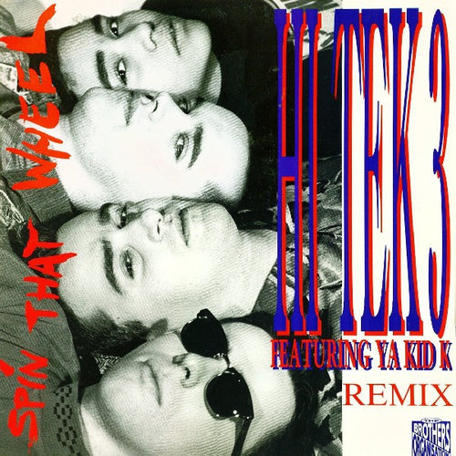 Hi Tek 3 Featuring Ya Kid K : Spin That Wheel (Remix) (12