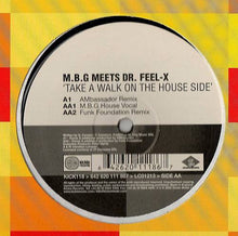 Load image into Gallery viewer, M.B.G* Meets Dr. Feel-X* : Take A Walk On The House Side (12&quot;)
