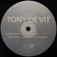 Load image into Gallery viewer, Tony De Vit : Splashdown / Are You All Ready? (12")
