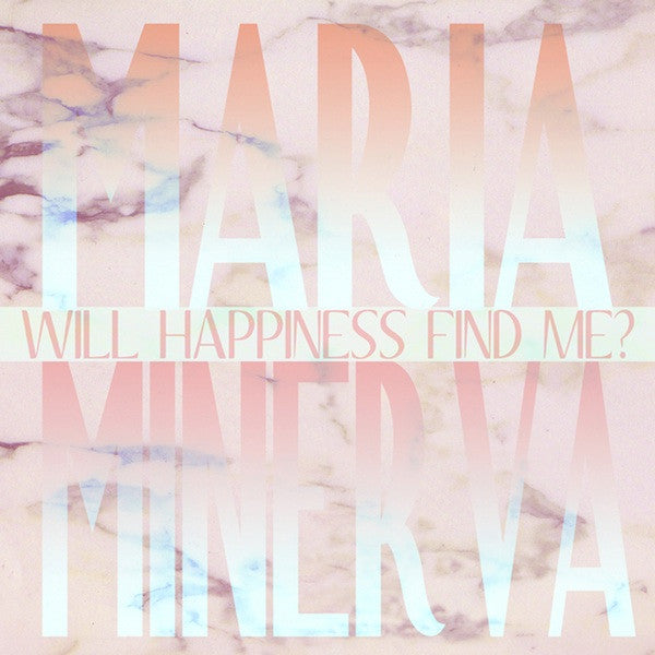 Maria Minerva : Will Happiness Find Me? (LP, Album)