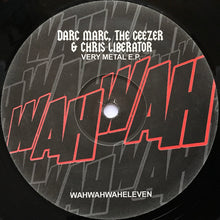 Load image into Gallery viewer, Darc Marc, The Geezer* &amp; Chris Liberator : Very Metal E.P. (12", EP)
