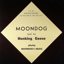 Load image into Gallery viewer, Moondog And His Honking Geese : Moondog And His Honking Geese Playing Moondog&#39;s Music (10&quot;, EP, RE)
